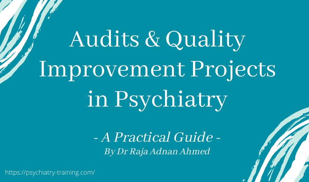 Audits and Quality Improvement Projects (QIP) in&nbsp;Psychiatry