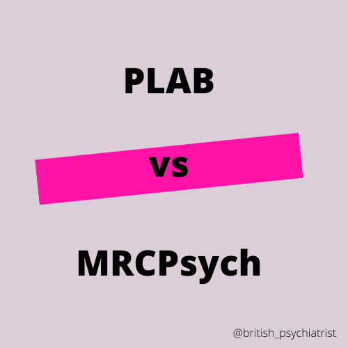 PLAB vs MRCPsych